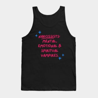 Narcissists are vampires Tank Top